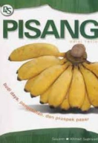 Image of BUDIDAYA, PENGOLAHAN, DAN PROSPEK PASAR PISANG