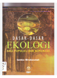 Image of DASAR-DASAR EKOLOGI BAGI POPULASI DAN KOMUNITAS