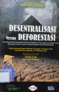 Image of Desentralisasi Versus Deforestasi