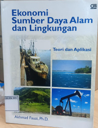 Image of Ekonomi Sumber Daya Alam dan Lingkungan Teori dan Aplikasi