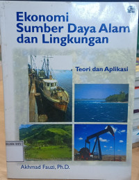 Image of Ekonomi Sumber Daya Alam dan Lingkungan Teori dan Aplikasi