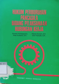 Image of Hukum Perburuhan Pancasila Bidang Pelaksanaan Hubungan Kerja
