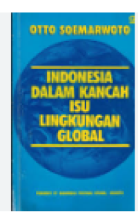 Image of INDONESSIA DALAM KANCAH ISU LINGKUNGAN GLOBAL