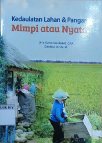 Image of KEDAULATAN LAHAN & PANGAN MIMPI ATAU NYATA