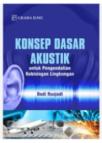 Image of KONSEP  DASAR AKUSTIK untuk pengendalian Kebisingan Lingkungan