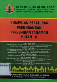 Image of KUMPULAN PERATURAN PERUNDANGAN PERBENIHAN TANAMAN HUTAN II