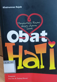 Image of menyehatkan ruhani dengan ajaran islami obat hati