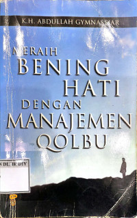 Image of MERAIH BENING HATI DENGAN MANAJEMEN QOLBU