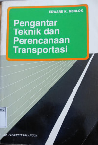 Image of PENGANTAR TEKNIK DAN PERENCANAAN TRANSPORTASI