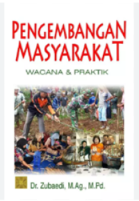 Image of PENGEMBANGAN MASYARAKAT WACANA DAN PRAKTIK