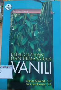 Image of PENGOLAHAN DAN PEMASARAN VANILI