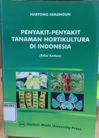 Image of PENYAKIT-PENYAKIT TANAMAN HORTIKULTURA DI INDONESIA