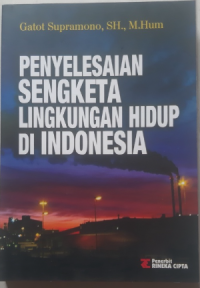 Image of PENYELESAIAN SENGKETA LINGKUNGAN HIDUP DI INDONESIA