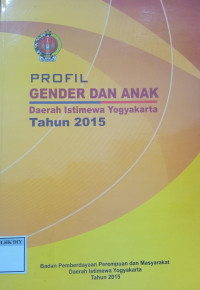 Image of PROFIL GENDER DAN ANAK DAERAH ISTIMEWA YOGYAKARTA TAHUN 2015