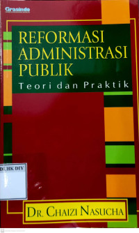 Image of REFORMASI ADMINISTRASI PUBLIK Teori dan Praktik