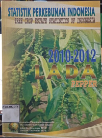 Image of STATISTIK PERKEBUNAN INDONESIA 2010-2012 LADA