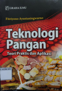 Image of Teknologi Pangan Teori Praktis dan Aplikasi