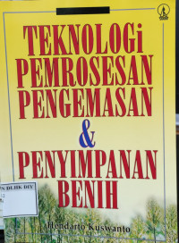 Image of TEKNOLOGI PEMROSESAN PENGEMASAN & PENYIMPANN BENIH